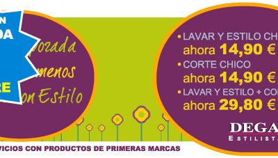 HASTA EL 31 OCTUBRE, POR MUCHO MENOS, CÓRTATE CON ESTILO.